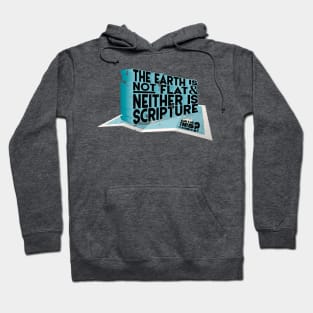 Scripture's Not Flat (Or The Earth) Hoodie